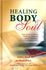 Healing Body & Soul : Your Guide to Holistic Wellbeing Following Islamic Teachings