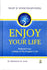 Enjoy Your Life